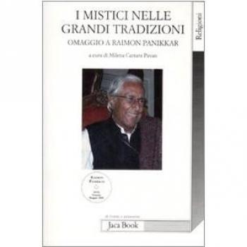 I mistici nelle grandi tradizioni. Omaggio a Raimon Panikkar. Con DVD