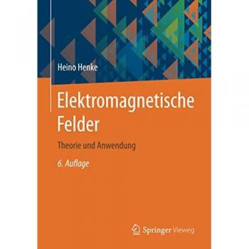 Elektromagnetische Felder: Theorie und Anwendung