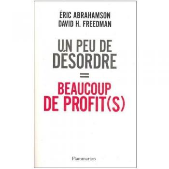 Un peu de désordre = beaucoup de profit