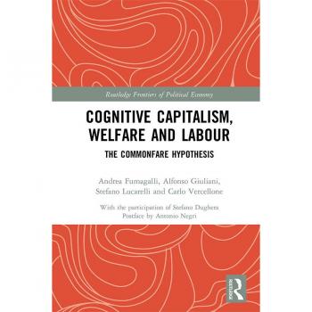 Cognitive Capitalism Welfare and Labour