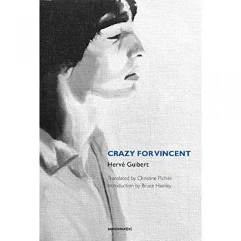 Crazy for Vincent by Herve Guibert