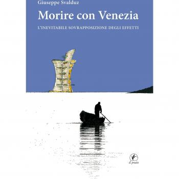 Morire con Venezia. L'inevitabile sovrapposizione degli effetti