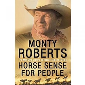 Monty Roberts Horse Sense For People