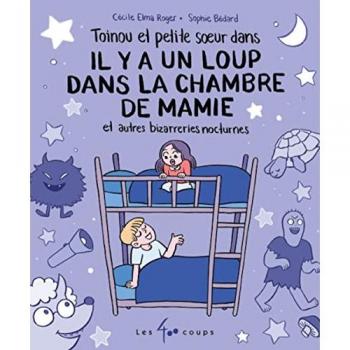 Toinou et petite soeur dans il y a un loup dans la chambre de mamie et autres bizarreries nocturnes
