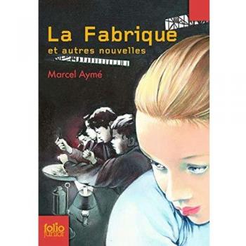 Marcel Aymé Fabrique Et Autres Nouv (Folio Junior)