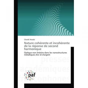 Nature cohérente et incohérente de la réponse de second harmonique: Optique non linéaire dans les nanostructures métalliques d'or et d'argent