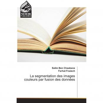 Ben Chaabane, Salim: La segmentation des images couleurs par fusion des données