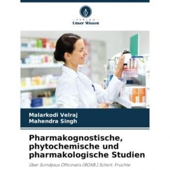 Velraj, Malarkodi: Pharmakognostische, phytochemische und pharmakologische Studien