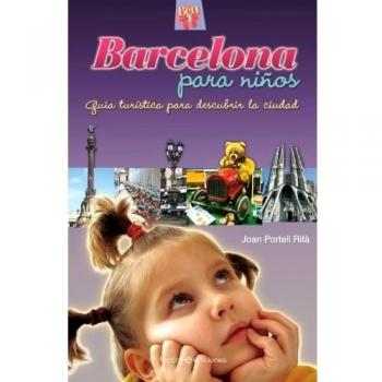 Barcelona para niños: Guía turística para descubrir la ciudad (Tapa blanda).