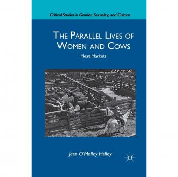 The Parallel Lives of Women and Cows: Meat Markets