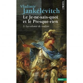 Le Je-ne-sais-quoi et le Presque-rien, tome 3