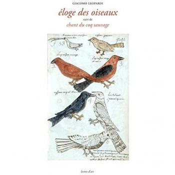 Eloge des oiseaux suivi de Chant du coq sauvage
