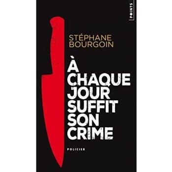 À chaque jour suffit son crime