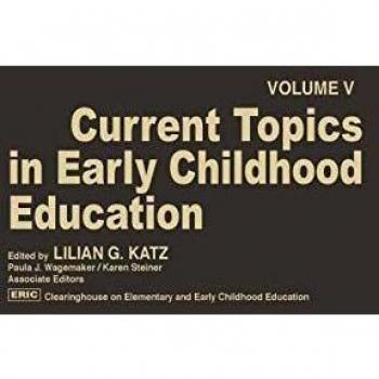 Current Topics in Early Childhood Education