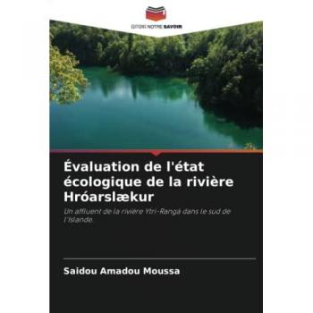Évaluation de l'état écologique de la rivière Hróarslækur: Un affluent de la rivière Ytri-Rangá dans le sud de l'Islande.