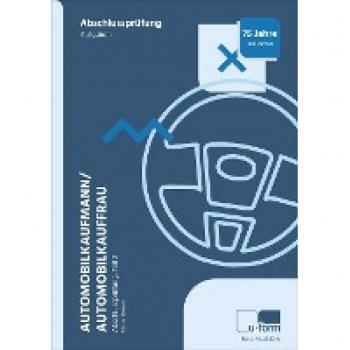Giesen, Niclas: Automobilkaufmann/Automobilkauffrau. Prüfungstrainer Abschlussprüfung, Teil 2