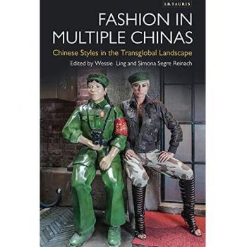 Fashion in Multiple Chinas: Chinese Styles in the Transglobal Landscape