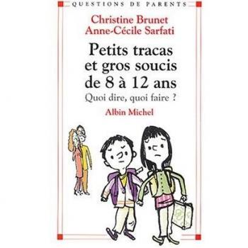 Petits Tracas Et Gros Soucis De 8 À 12 Ans