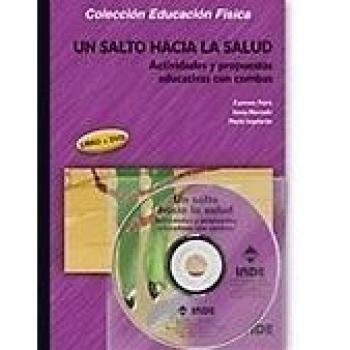 Un salto hacia la salud. Actividades y propuestas educativas con combas (libro 