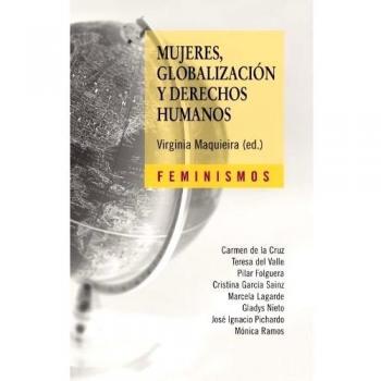Mujeres, globalización y derechos humanos (Tapa blanda).