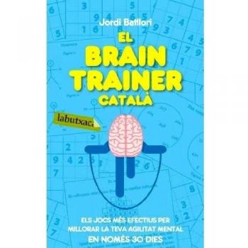 El brain trainer català: Els jocs més efectius per millorar la teva agilitat mental en només 30 dies (Bolsillo) (Tapa blanda).