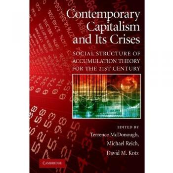 Contemporary Capitalism and its Crises: Social Structure of Accumulation Theory for the 21st Century