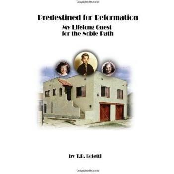 Predestined for Reformation: My Lifelong Quest for the Noble Path