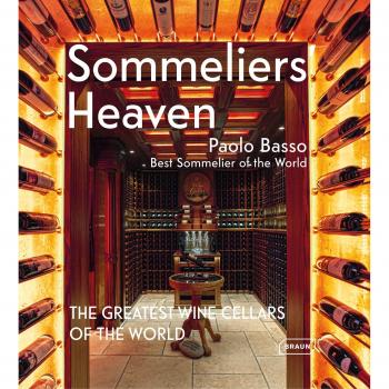 Sommeliers' Heaven: The Greatest Wine Cellars of the World