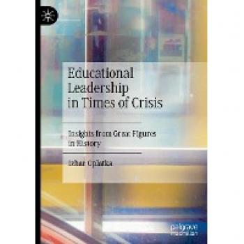 Educational Leadership in Times of Crisis: Insights from Great Figures in History