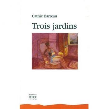 Trois jardins
