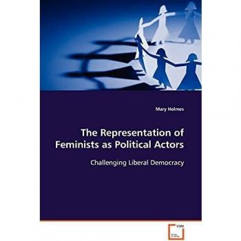 The Representation of Feminists As Political Actors