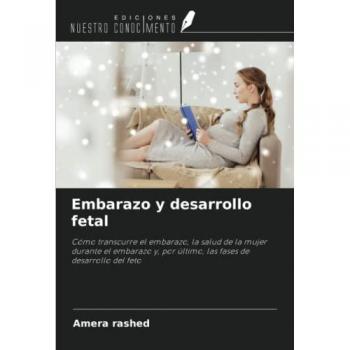 Rashed, Amera: Embarazo y desarrollo fetal