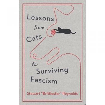 Quercus Publishing Plc Lessons from Cats for Surviving Fascism