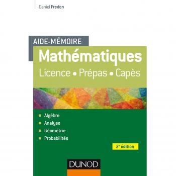 Aide-mémoire mathématiques : Licence, prépa