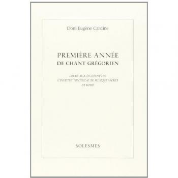 Eugène Cardine Premiere Annee De Chant Gregorien