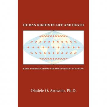 Arowolo, Oladele O.: Human Rights in Life and Death
