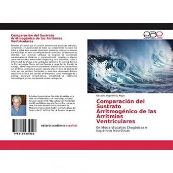 Comparación del Sustrato Arritmogénico de las Arritmias Ventriculares: En Miocardiopatías Chagásicas e Isquémico Necróticas