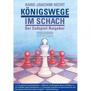 Königswege im Schach: Das Endspiellesebuch: Der Endspiel-Ratgeber