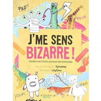 J'me sens bizarre !