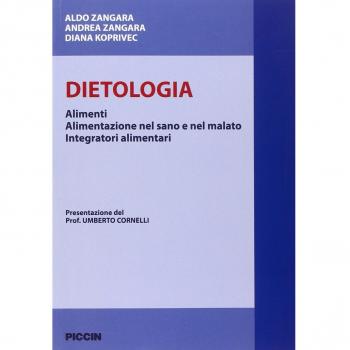 Dietologia. Alimenti. Alimentazione nel sano e nel malato. Integratorii alimentari