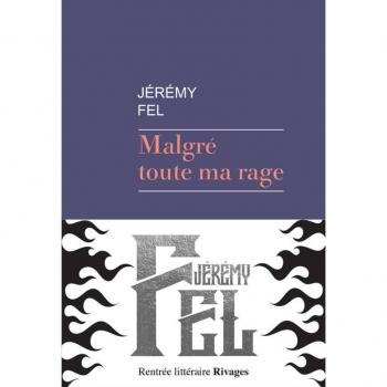 MalgrÃ© toute ma rage