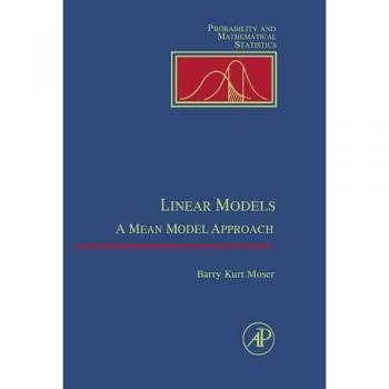 Linear Models, Probability and Mathematical Statistics Series