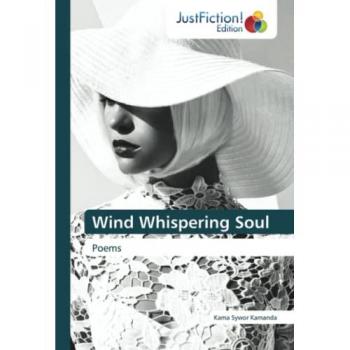 Wind Whispering Soul: Poems