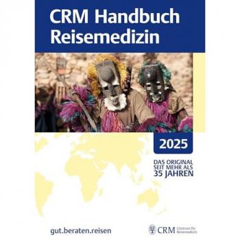 CRM Centrum für Reisemedizin GmbH CRM Handbuch Reisemedizin 2025