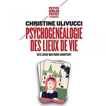 Psychogénéalogie des lieux de vie