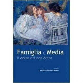 Famiglia e media. Il detto e il non detto