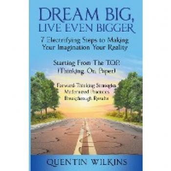 Dream Big Live Even Bigger