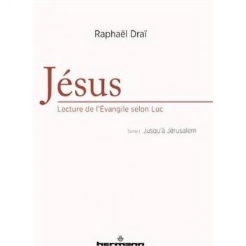 Jésus : lecture de l'Evangile selon Luc, Volume 1
