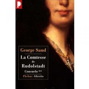 Consuelo.: Tome 2, La Comtesse de Rudolstadt