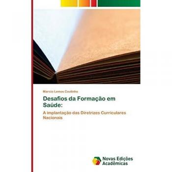 Desafios da Formação em Saúde:: A implantação das Diretrizes Curriculares Nacionais